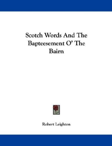Scotch Words And The Bapteesement O' The Bairn