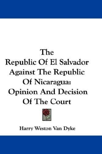 The Republic Of El Salvador Against The Republic Of Nicaragua