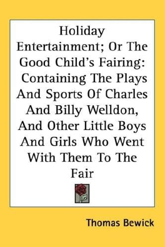 Holiday Entertainment; Or The Good Child's Fairing