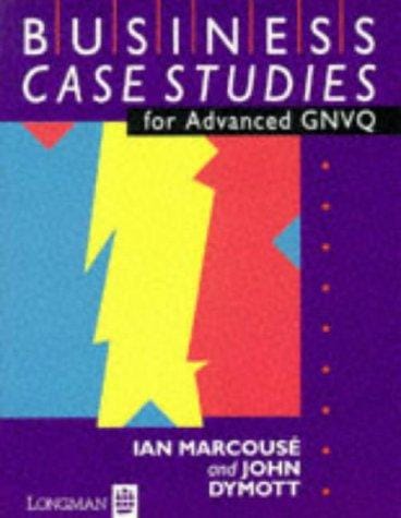 Business case studies for advanced GNVQ