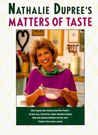 Nathalie Dupree's matters of taste