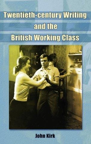 Twentieth-Century Writing and the British Working Class