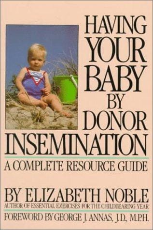 Having Your Baby by Donor Insemination