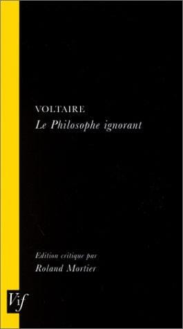 Voltaire, Le Philosophe Ignorant (VIF)