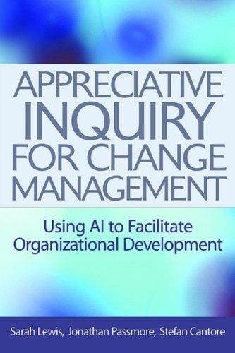 Appreciative inquiry for change management