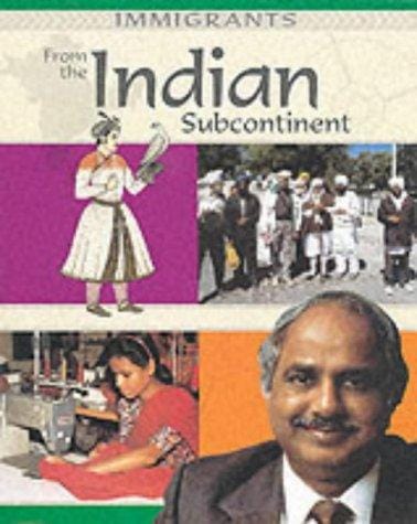 From the Indian Sub-Continent (Immigrants)