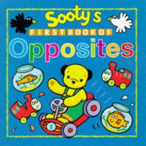 Sooty's First Book of Opposites (Sooty's First Book of)