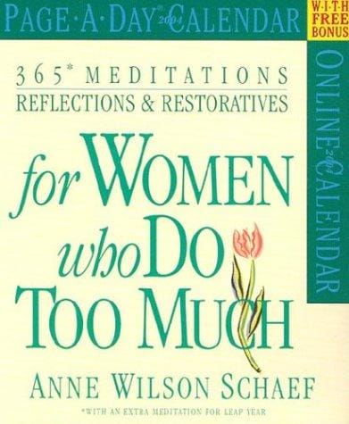 365 Meditations, Reflections & Restoratives for Women Who Do Too Much Page-A-Day Calendar 2004 (Page-A-Day(r) Calendars)