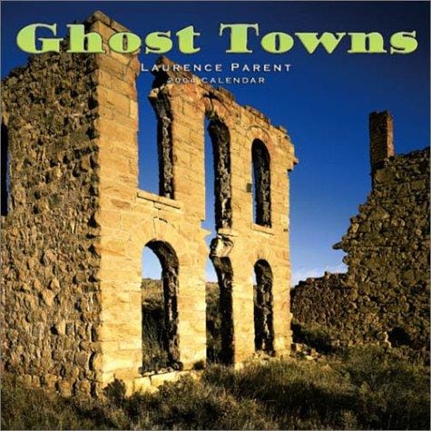 Ghost Towns 2004 Calendar