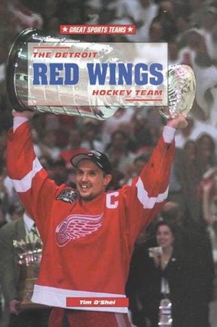 The Detroit Red Wings Hockey Team (Great Sports Teams)