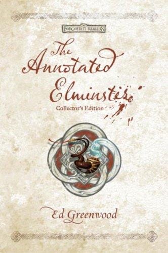 The Annotated Elminster Collector's Edition (The Elminster Series)