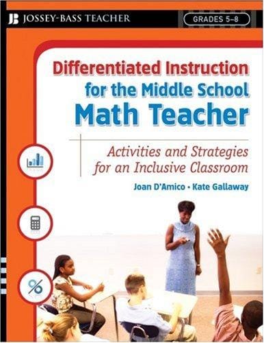 Differentiated Instruction for the Middle School Math Teacher