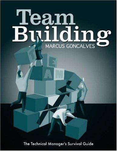 Team Building (Technical Manager's Survival Guides) (Technical Manager's Survival Guides)