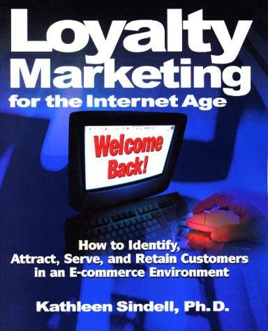 Loyalty marketing for the Internet Age