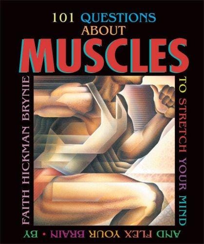 101 Questions About Muscles