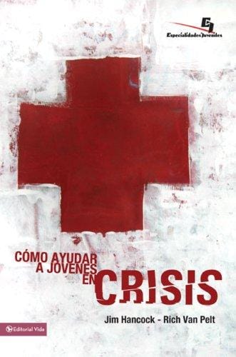 Como ayudar a jovenes en crisis/ The Youth Worker's Guide to Helping Teenagers in Crisis (Especialidades Juveniles)