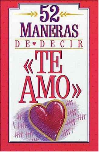 52 Maneras De Decir «te Amo»