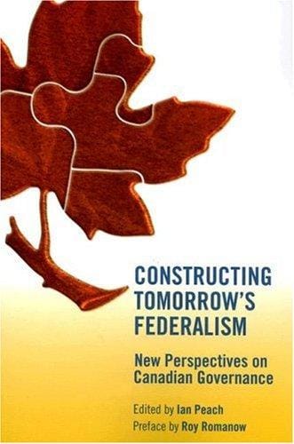 Constructing tomorrow's federalism