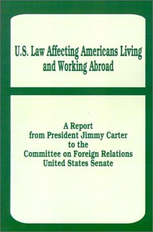 U. S. Law Affecting Americans Living and Working Abroad