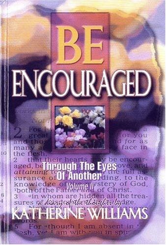 Be Encouraged
