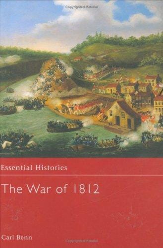 The War of 1812 / Carl Benn
