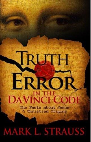 Truth & Error in the Da Vinci Code