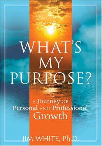 What's My Purpose? A Journey of Personal and Professional Growth