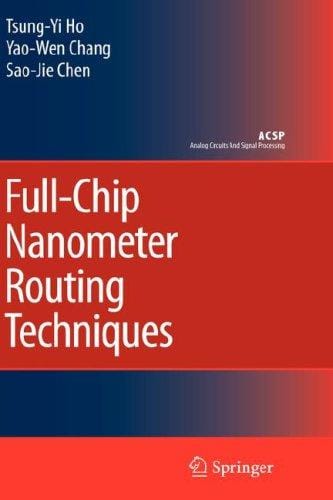 Full-Chip Nanometer Routing Techniques