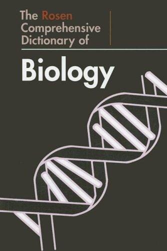 The Rosen comprehensive dictionary of biology