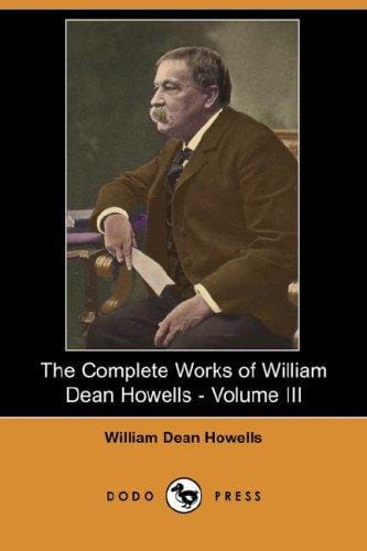 The Complete Works of William Dean Howells - Volume III