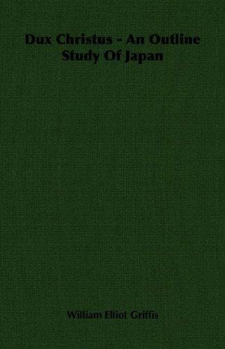 Dux Christus - An Outline Study Of Japan