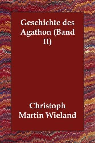 Geschichte des Agathon (Band II)
