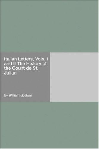 Italian Letters, Vols. I and II The History of the Count de St. Julian