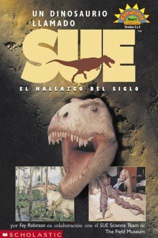 Dinosaur Named Sue, A: Un Dinosaurio Llamado Sue