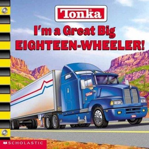 I'm A Great Big Eighteen Wheeler