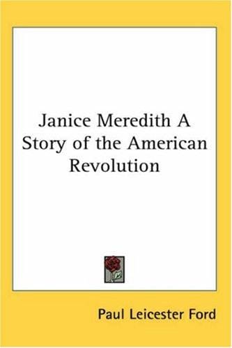 Janice Meredith A Story of the American Revolution