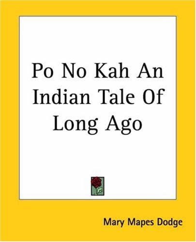 Po No Kah An Indian Tale Of Long Ago