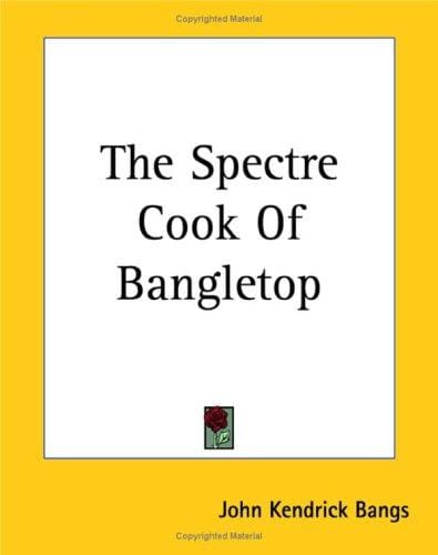 The Spectre Cook of Bangletop