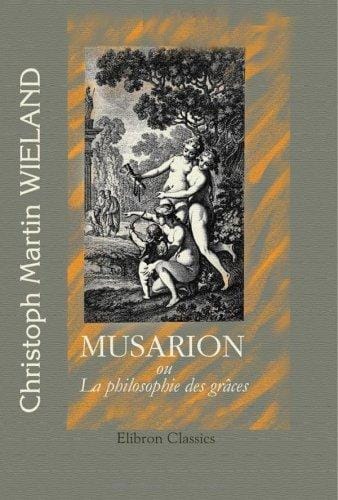 Musarion, ou La philosophie des grâces