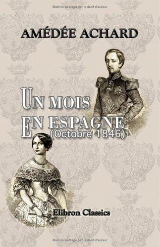 Un mois en Espagne (Octobre 1846)
