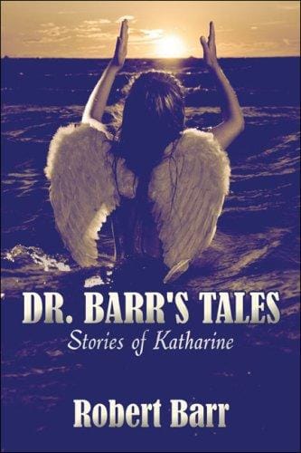 Dr. Barr's Tales: