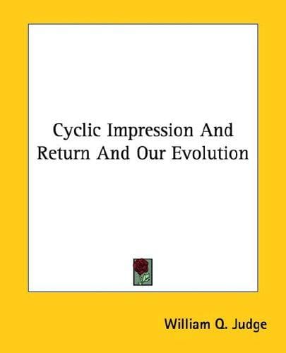 Cyclic Impression and Return and Our Evolution