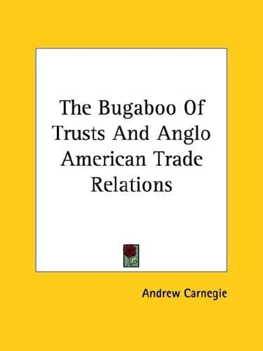 The Bugaboo of Trusts and Anglo American Trade Relations