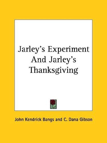 Jarley's Experiment and Jarley's Thanksgiving