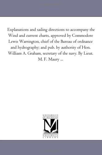 Explanations and sailing directions to accompany the Wind and current charts