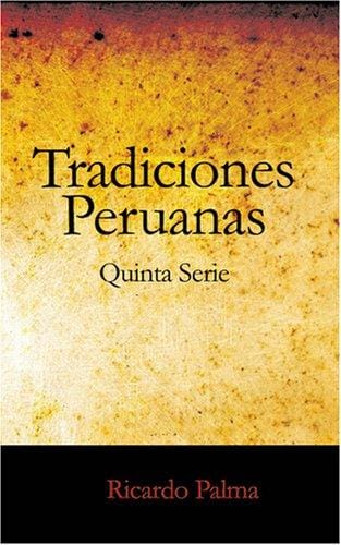 Tradiciones Peruanas quinta serie