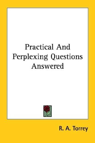 Practical And Perplexing Questions Answered