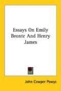 Essays On Emily Bronte And Henry James