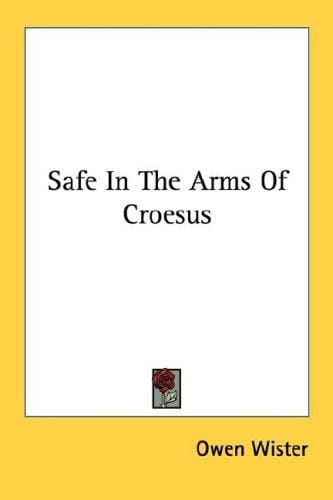 Safe in the arms of Croesus