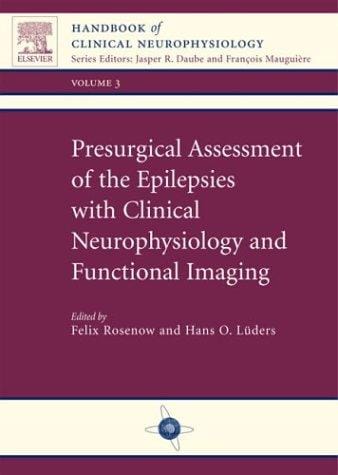 Presurgical assessment of the epilepsies with clinical neurophysiology and functional imaging